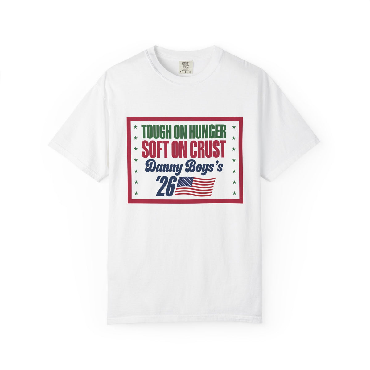 T-shirt — "Tough on Hunger, Soft on Crust" Danny Boye's '26 Americana Pizza Tee