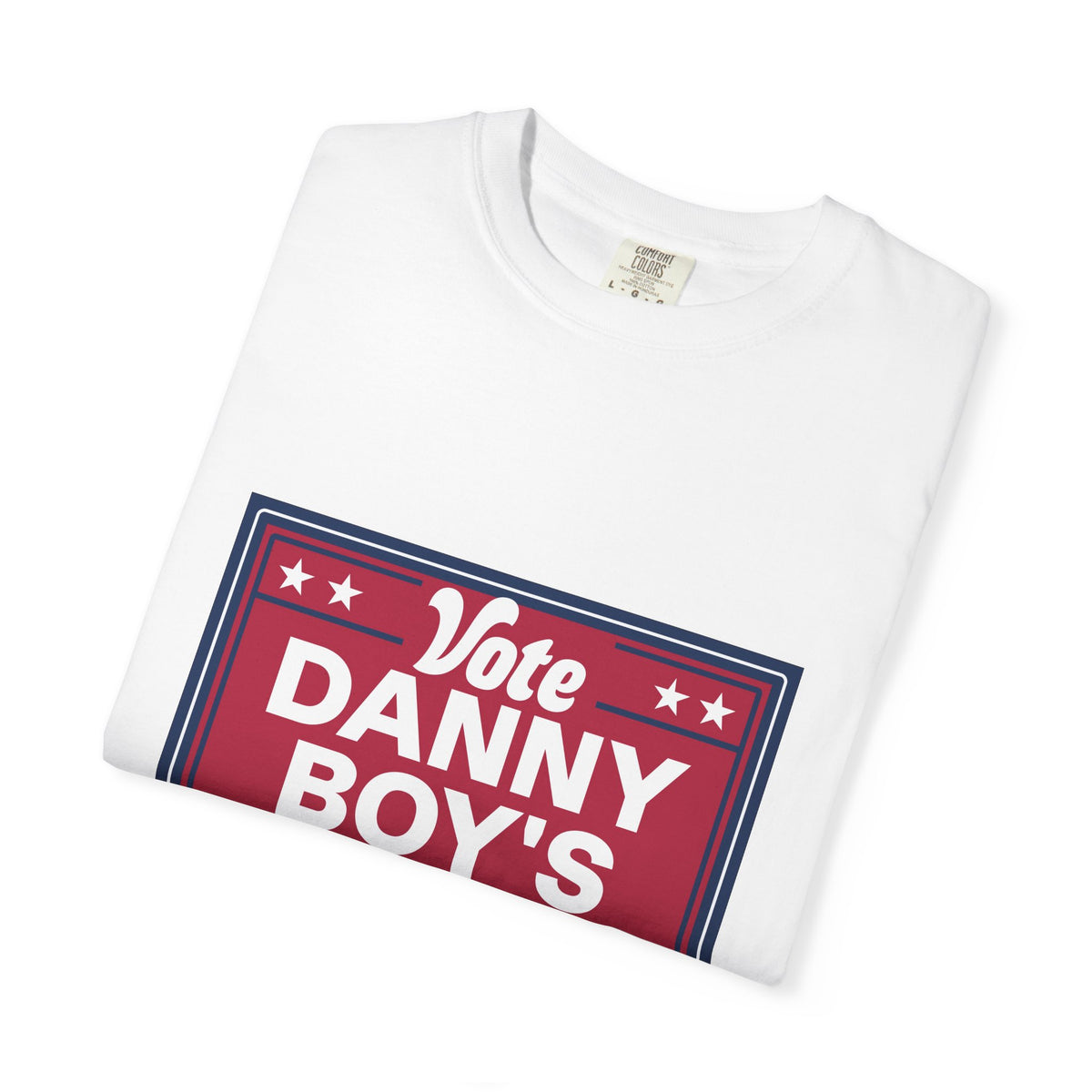 T-Shirt — "Vote Danny Boy's For Lunch" Political Campaign Graphic Tee
