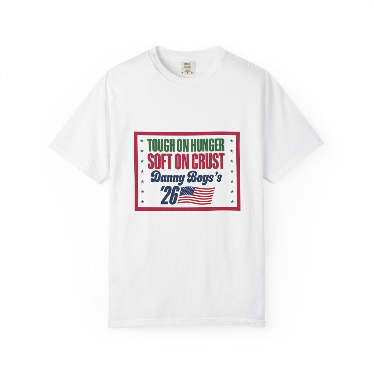 T-shirt — "Tough on Hunger, Soft on Crust" Danny Boye's '26 Americana Pizza Tee