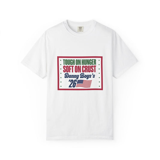 T-shirt — "Tough on Hunger, Soft on Crust" Danny Boye's '26 Americana Pizza Tee